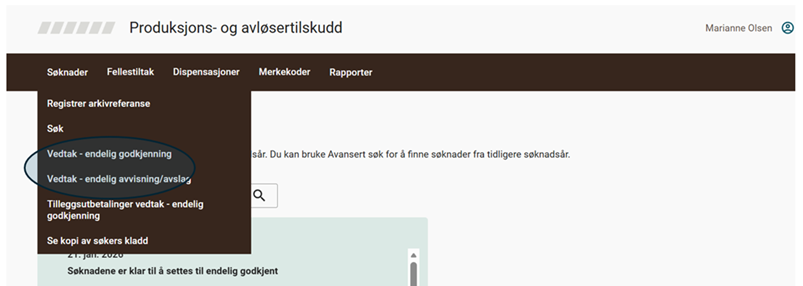 Utklipp av en nedtrekksmeny fra ei nettside. Ring rundt to menypunkter. Det første menypunktet lyder "Vedtak - endelig godkjenning". Det andre menypunktet lyder "Vedtak - endelig avvisning/avslag".