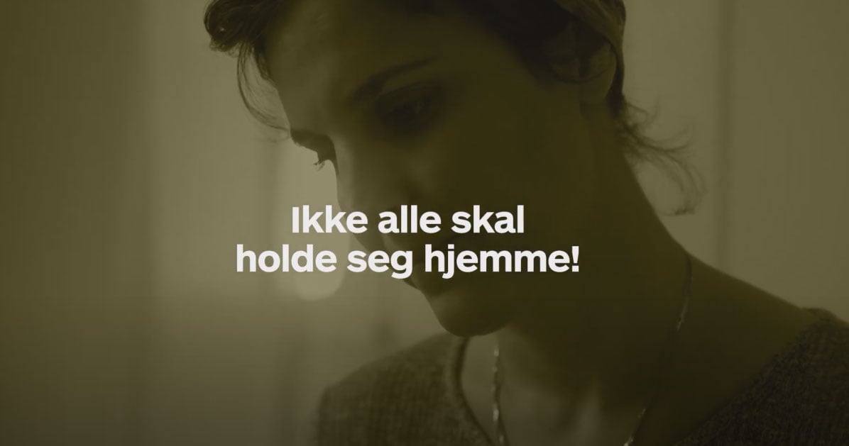 Filmene retter seg mot utsatte generelt, men vil særlig forsøke å nå målgrupper som i mindre grad har oppsøkt krisesentrene i denne perioden enn ellers, som kvinner og innvandrere.  